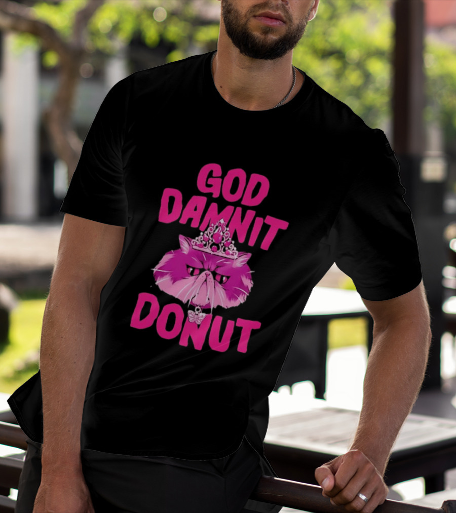 God Damnit Donut Grumpy Cat Princess T-Shirt