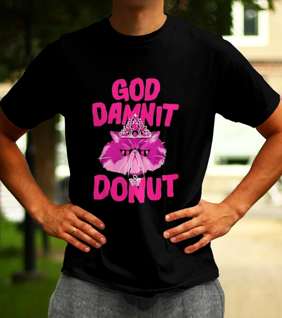 God Damnit Donut Grumpy Cat Princess T-Shirt