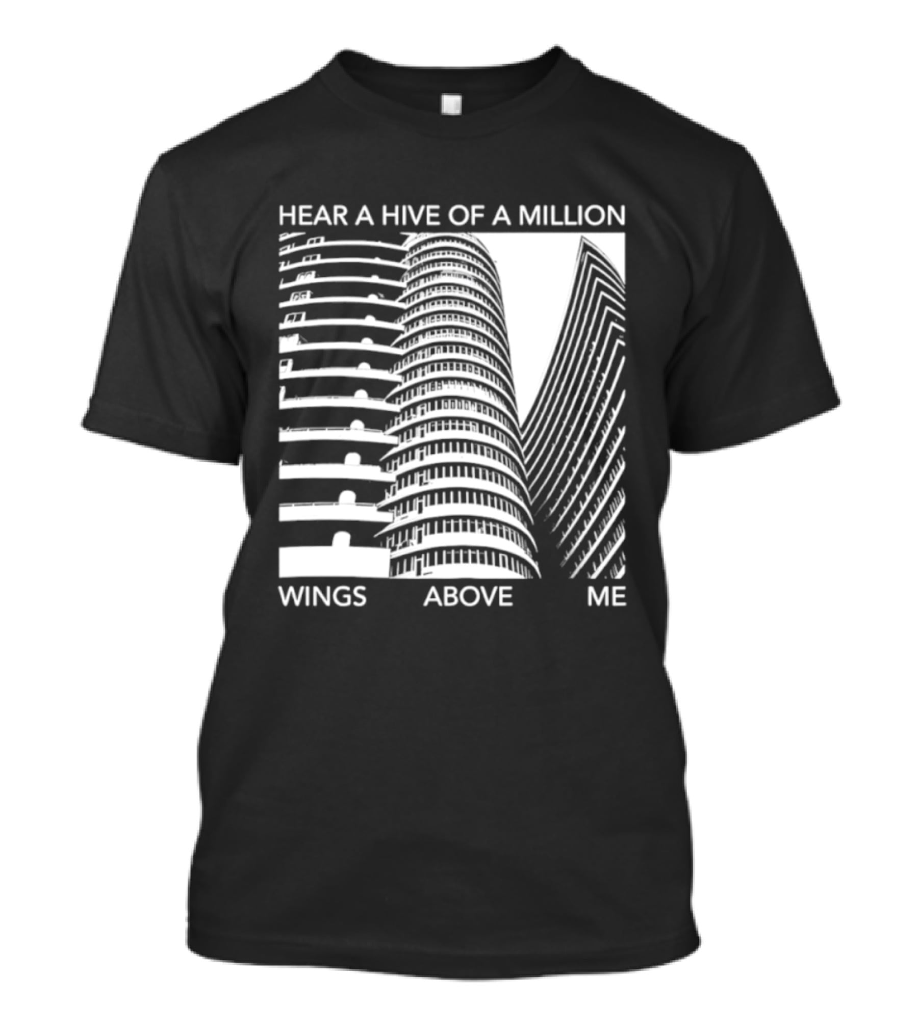 Hear A Hive Of A Million Wings Above Me Urban Architecture T-Shirt