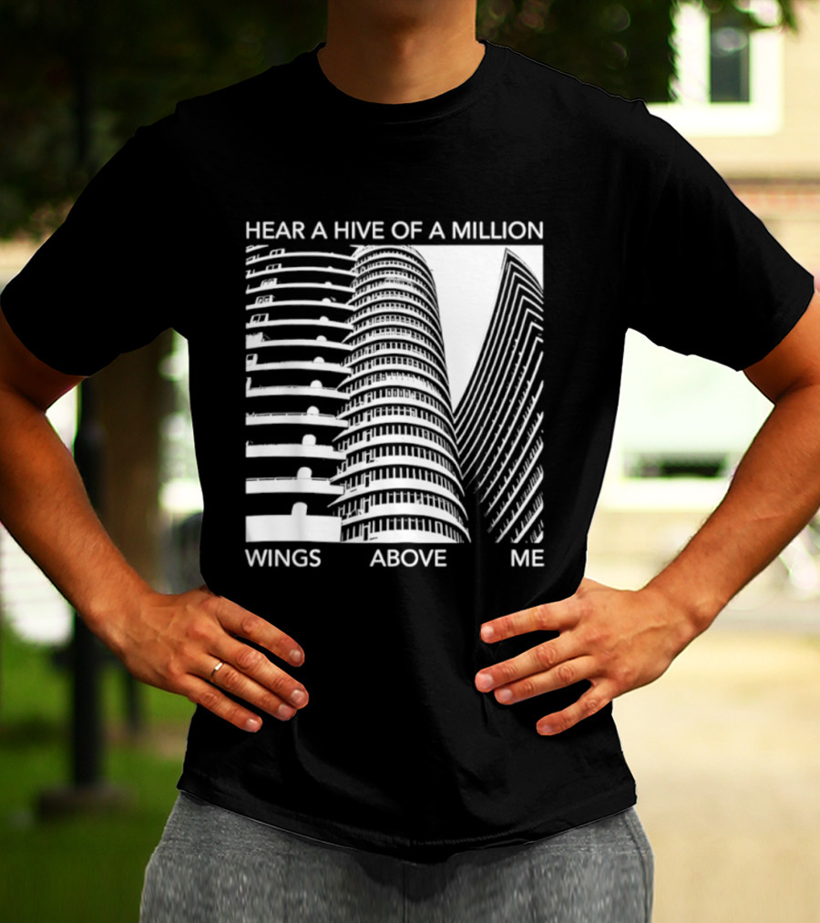 Hear A Hive Of A Million Wings Above Me Urban Architecture T-Shirt