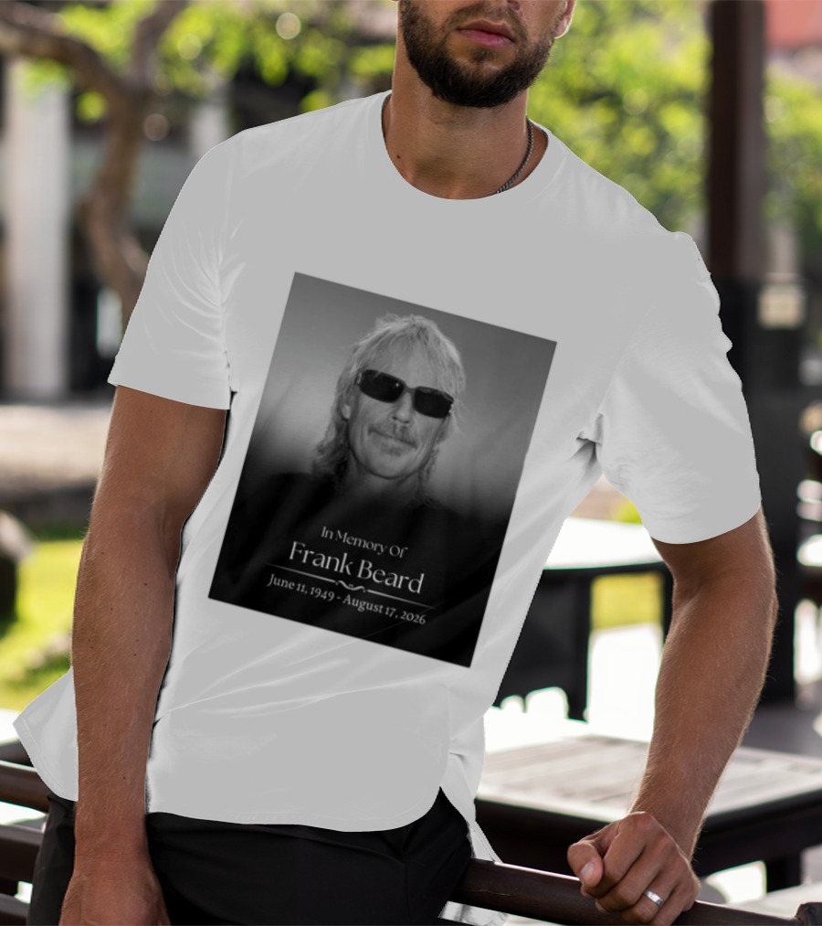 In Memory Of Frank Beard June 11 1949 August 17 2026 T-Shirt