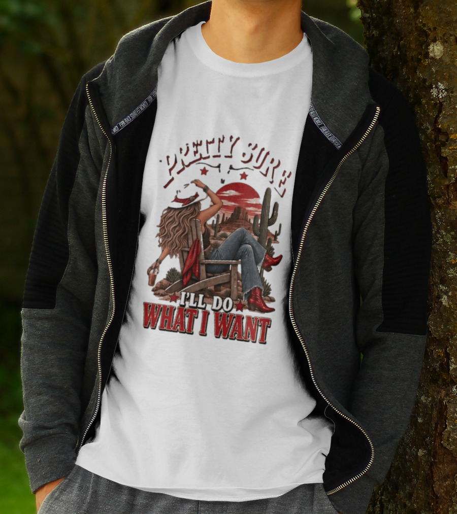 Pretty Sure I'll Do What I Want Western Sassy Cowgirl Red Boots Desert Scene T-Shirt