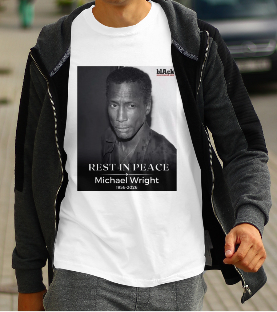 Rest In Peace Michael Wright 1956 2026 Black America Web T-Shirt