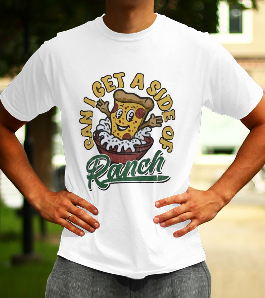 Can I Get A Side Of Ranch Pizza Cartoon Fun Distressed T-Shirt