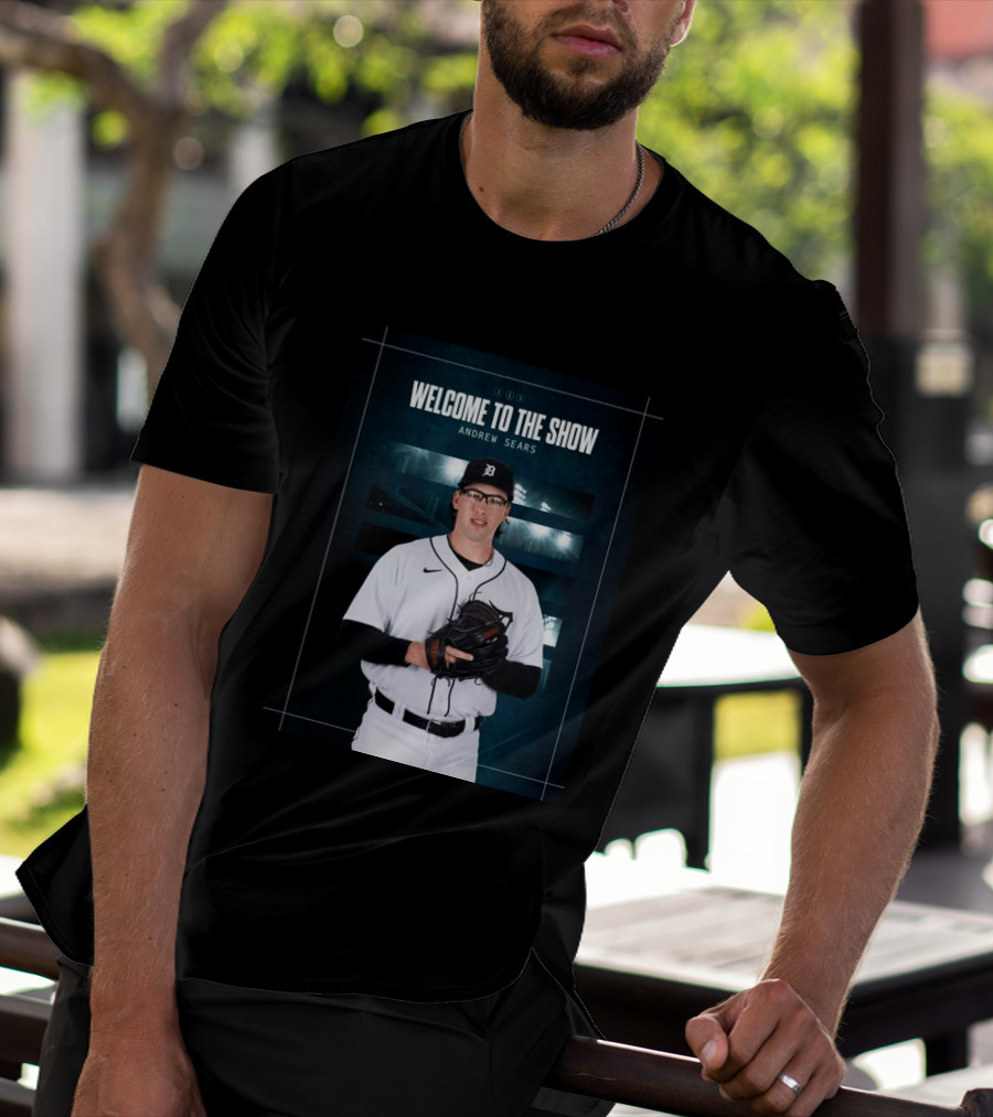 Welcome To The Show Andrew Sears Detroit Tigers T-Shirt