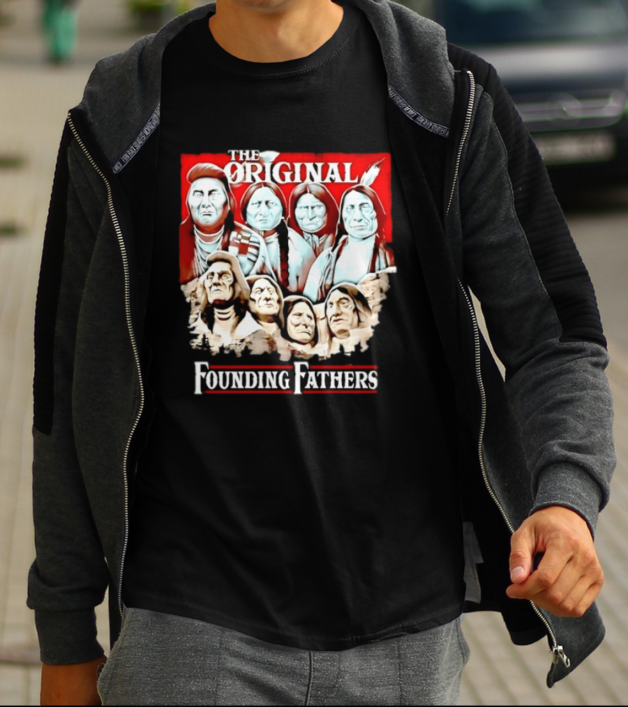 The Original Founding Fathers Native American Leaders Chiefs T-Shirt