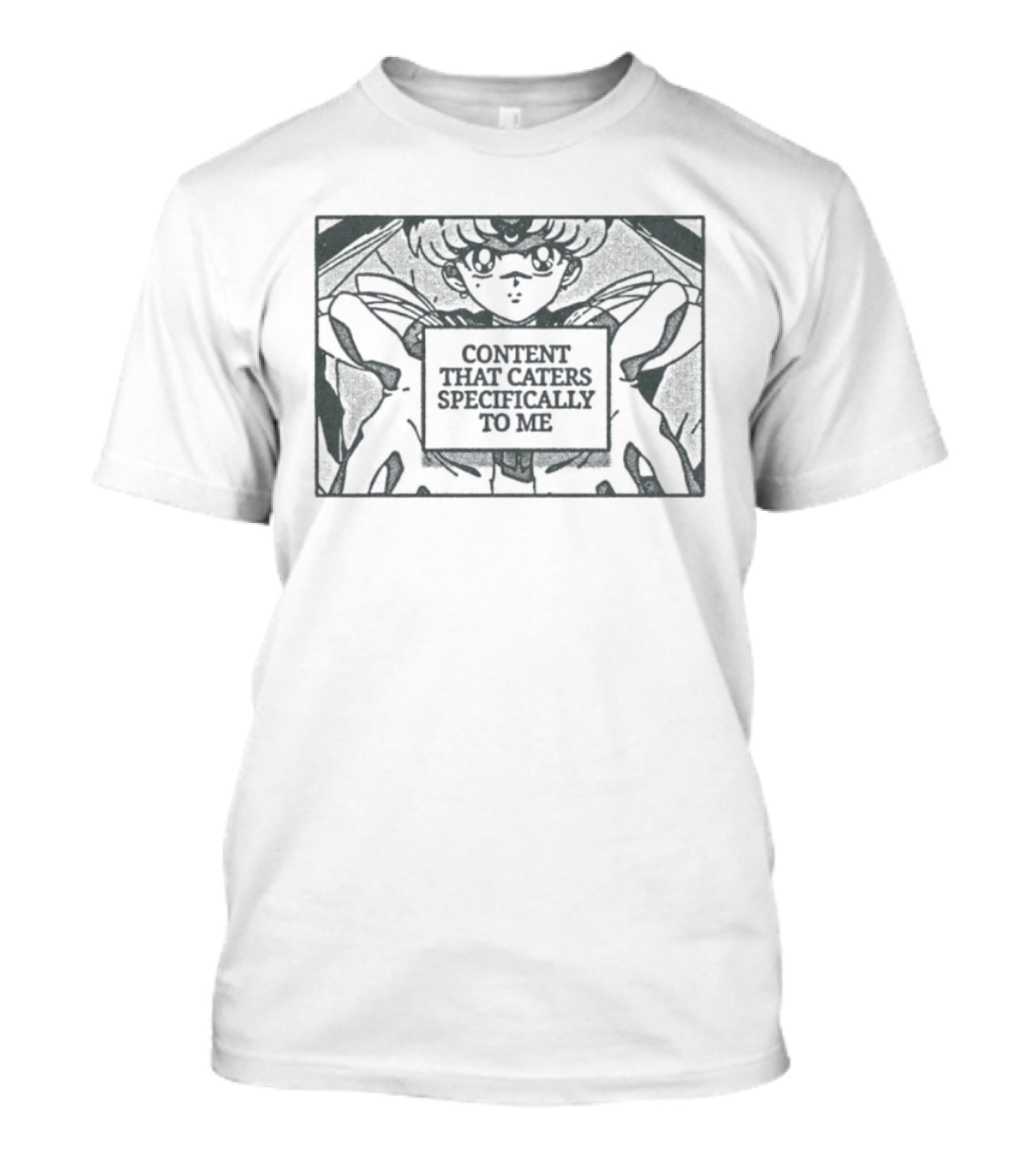 Sailor Moon Anime Content That Caters Specifically To Me T-Shirt