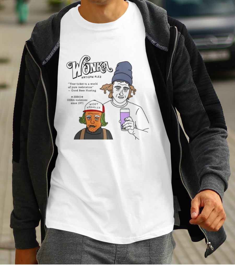 Wonka Artisan Ales Wort Wrangler World Of Pure Inebriation Since 1971 T-Shirt