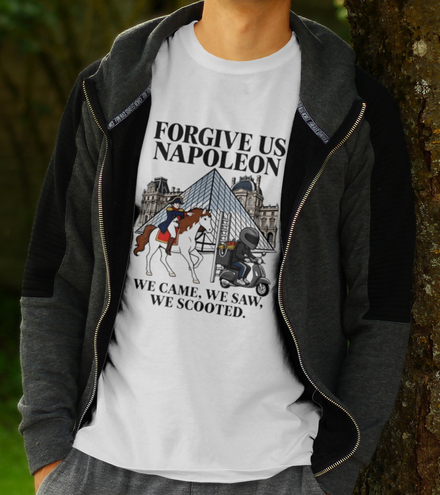 Forgive Us Napoleon We Came We Saw We Scooted Louvre Pyramid Scooter Horse Rider T-Shirt