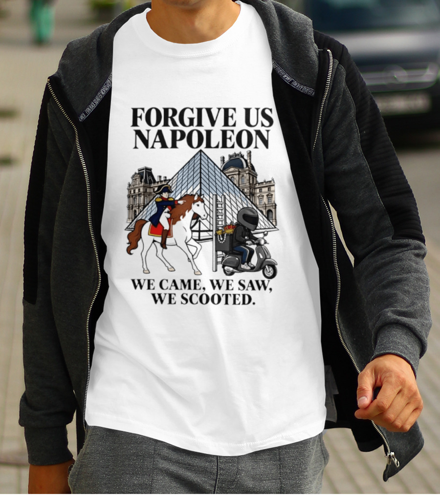 Forgive Us Napoleon We Came We Saw We Scooted Louvre Pyramid Scooter Horse Rider T-Shirt