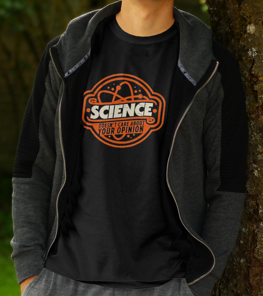 Science Doesn’t Care About Your Opinion Distressed T-Shirt