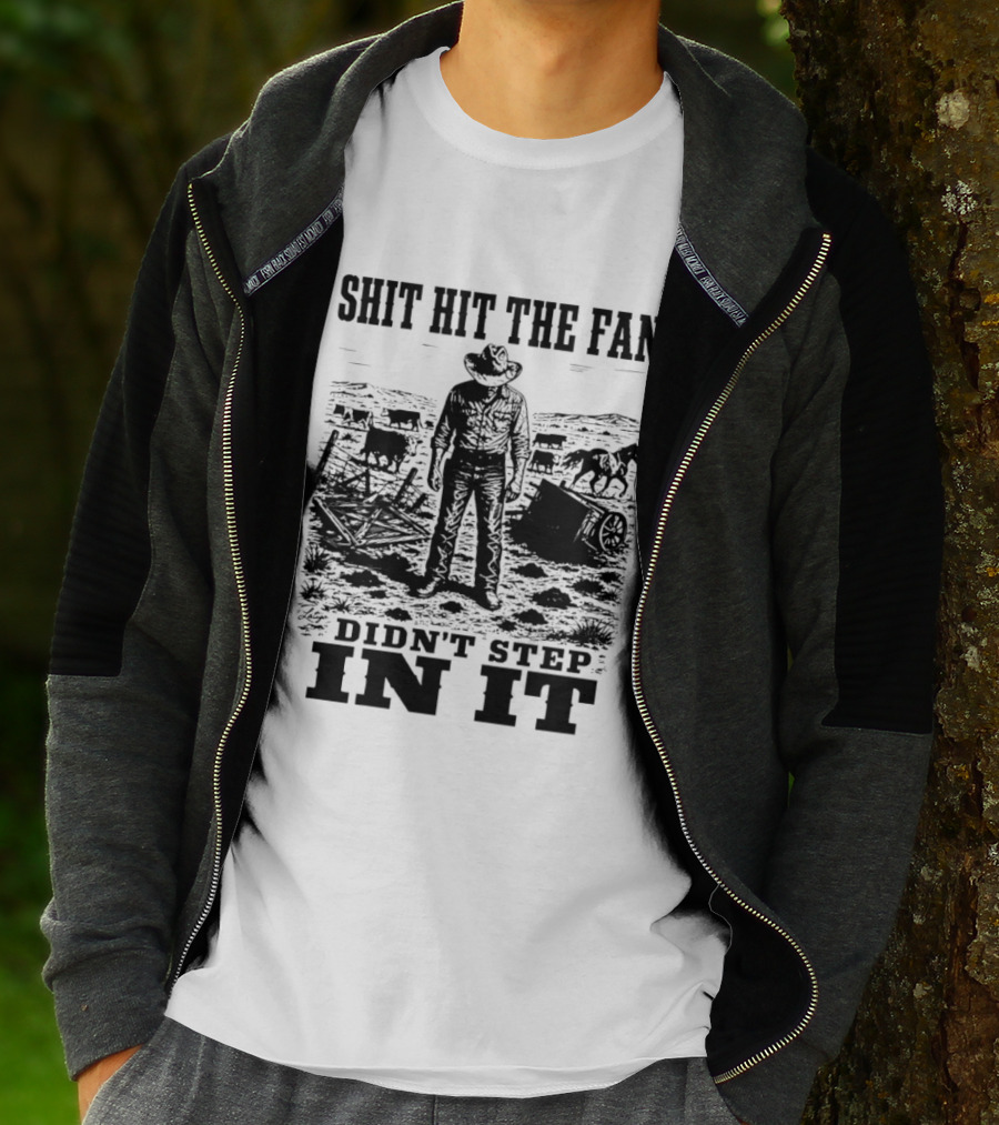 Shit Hit The Fan Didn't Step In It Cowboy Scene T-Shirt