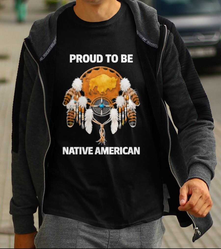 Proud To Be Native American Dreamcatcher Feathers T-Shirt