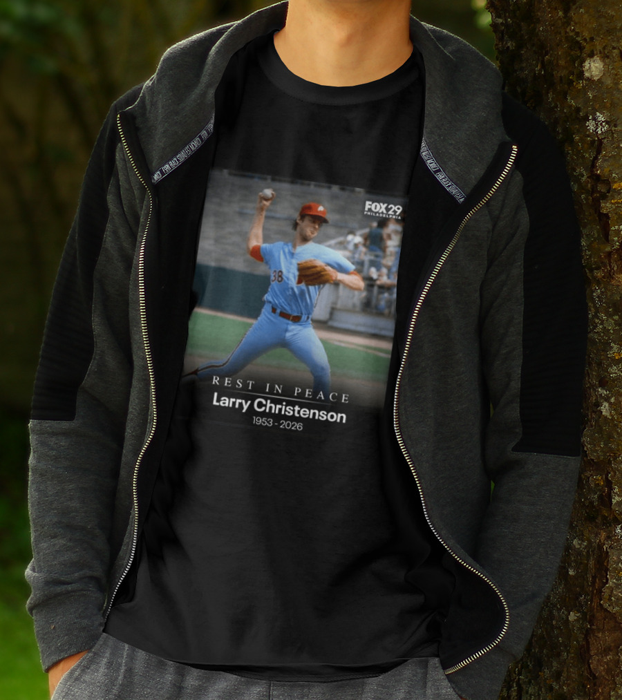 REST IN PEACE Larry Christenson 1953 2026 FOX 29 Philadelphia Baseball Player T-Shirt