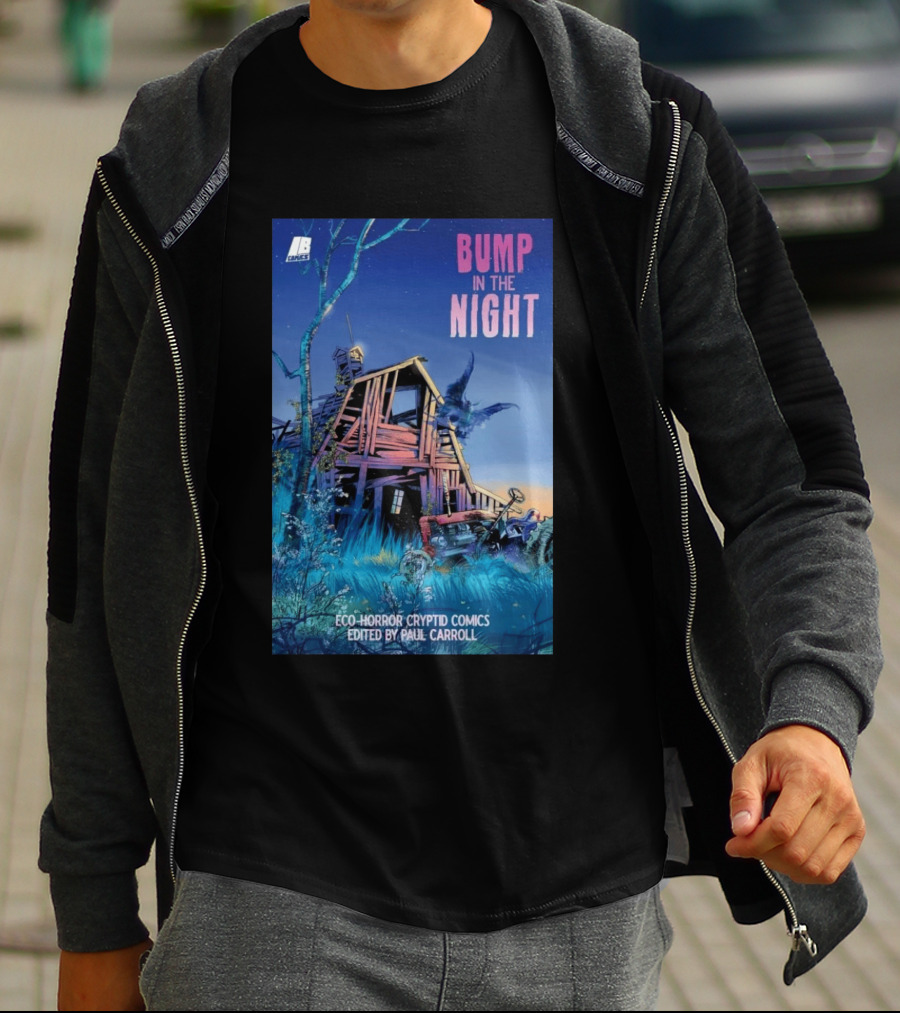 Eco Horror Cryptid Comics Edited By Paul Carroll Bump In The Night JB Comics Abandoned House And Mysterious Creature T-Shirt
