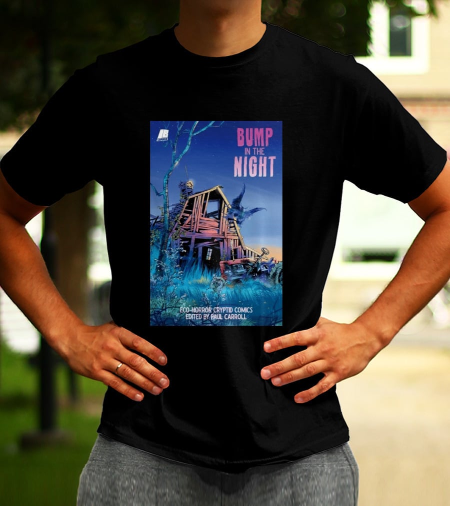 Eco Horror Cryptid Comics Edited By Paul Carroll Bump In The Night JB Comics Abandoned House And Mysterious Creature T-Shirt