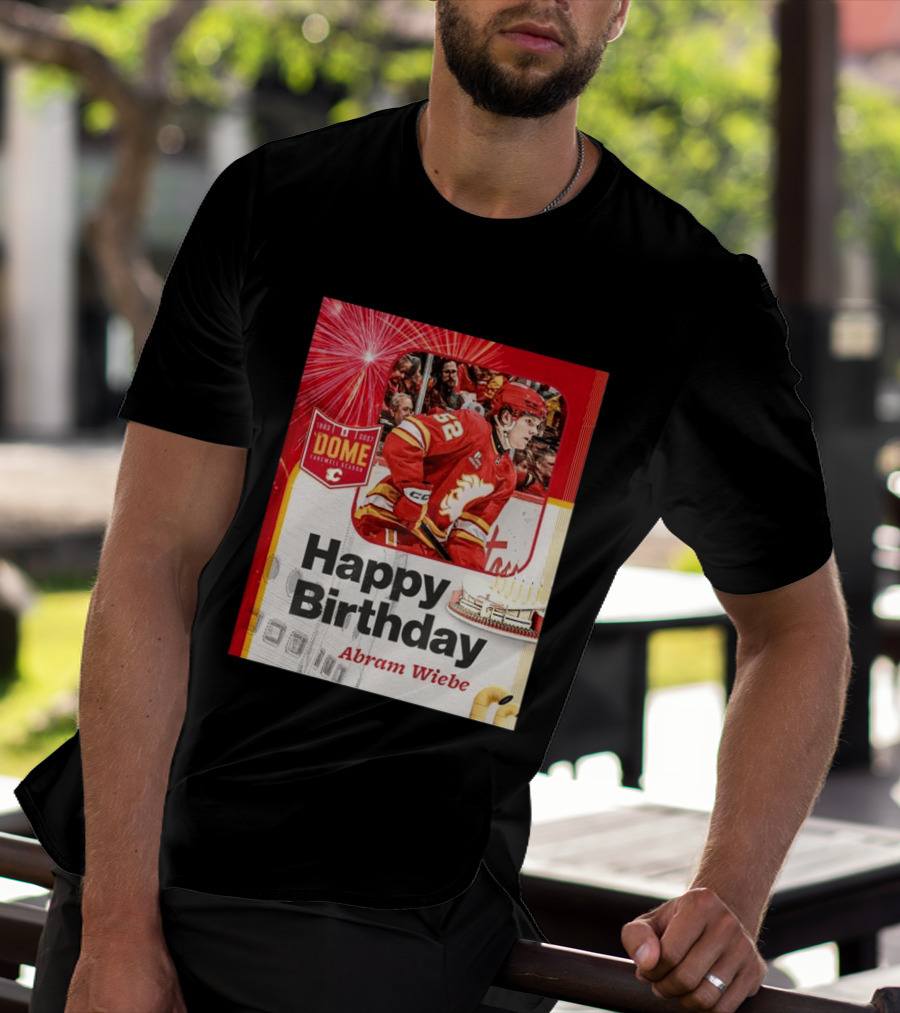 Happy Birthday Abram Wiebe 1983 2027 Dome Farewell Season Hockey Celebration With Flames T-Shirt