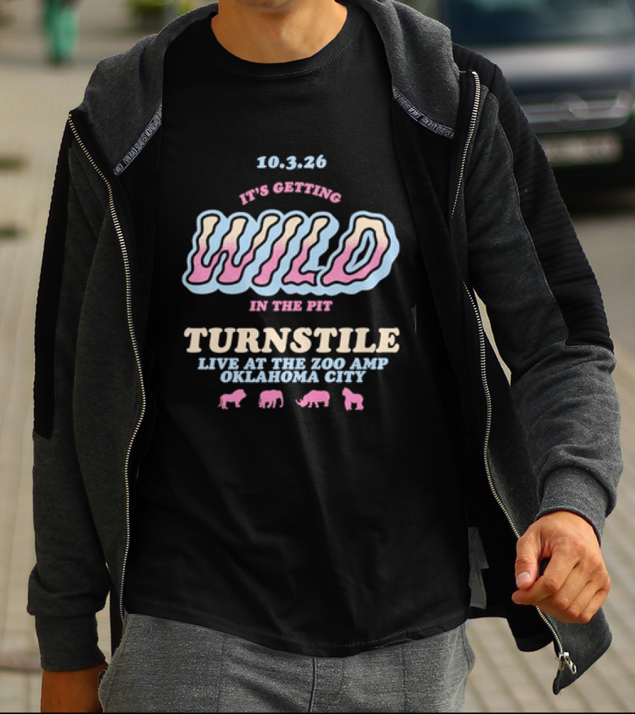 10.3.26 It's Getting Wild In The Pit Turnstile Live At The Zoo Amp Oklahoma City T-Shirt