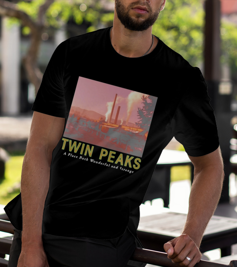 Twin Peaks A Place Both Wonderful And Strange Industrial Mill Scene T-Shirt