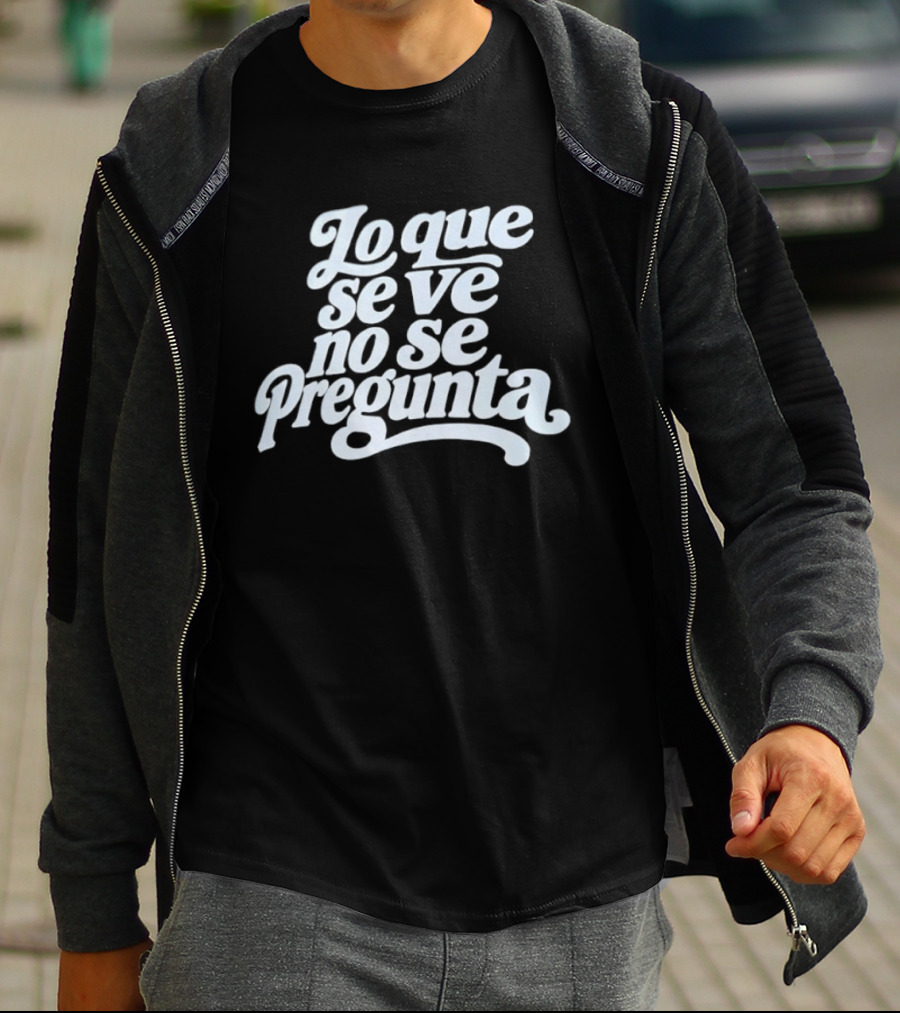 Lo Que Se Ve No Se Pregunta Juan Gabriel Phrase T-Shirt