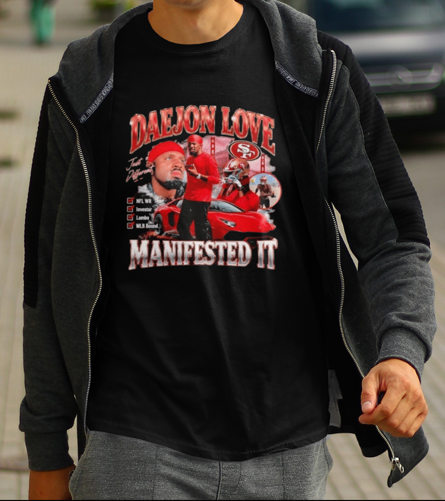 Daejon Love Manifested It NFL WR MLB Bound 49ers Lambo T-Shirt