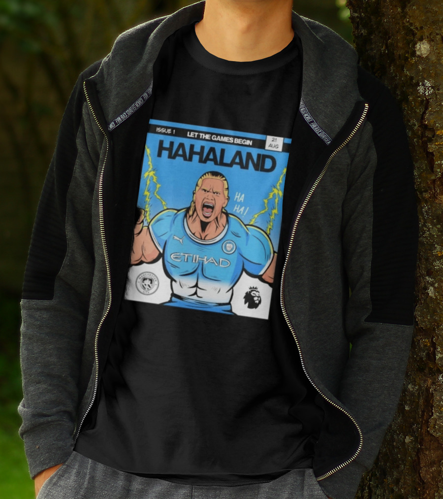 Erling Haaland Hahaland Manchester City Let The Games Begin Issue 1 HA HA Etihad Premier League 21 Aug T-Shirt