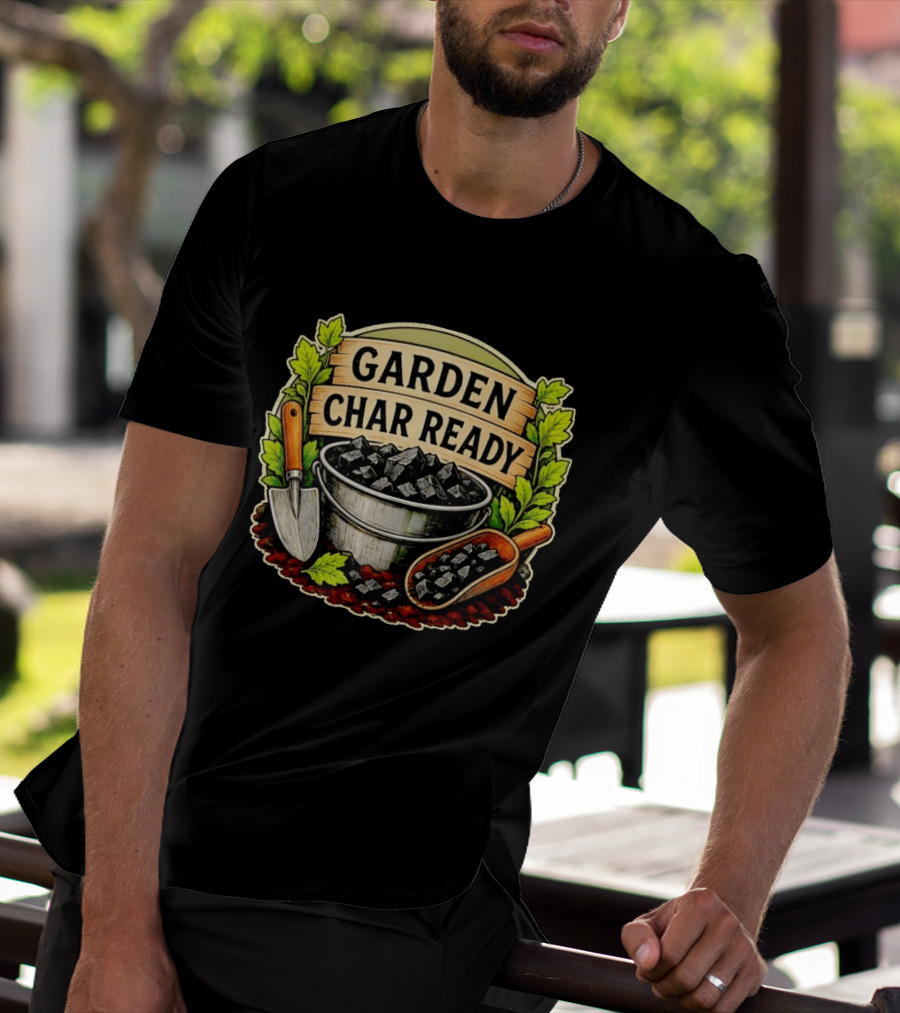 Garden Char Ready Biochar Gardening Soil Amendment With Tools And Leaves T-Shirt