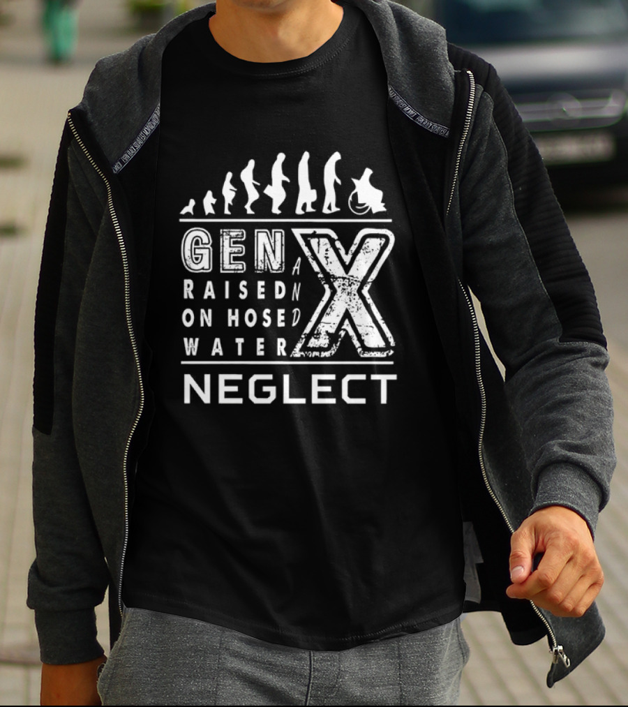 Gen X Raised On Hose Water Neglect Evolution T-Shirt