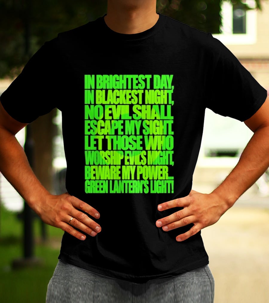 In Brightest Day In Blackest Night No Evil Shall Escape My Sight Green Lantern's Light T-Shirt