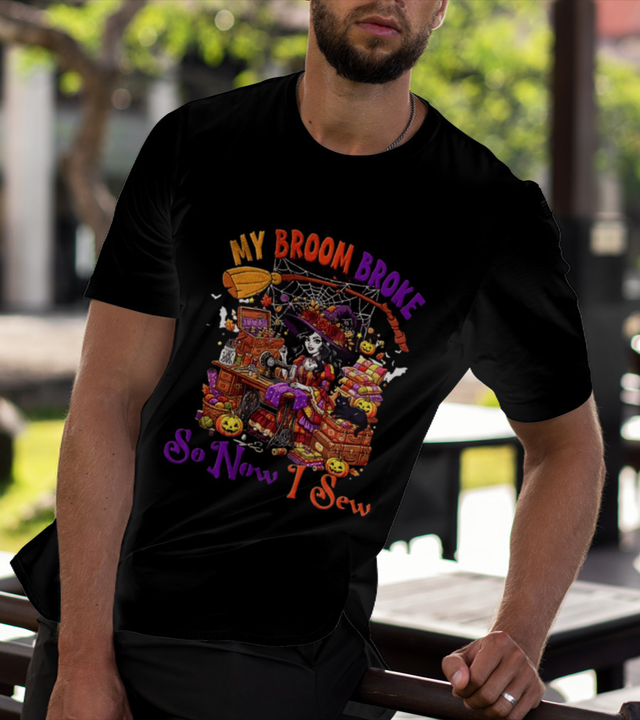 My Broom Broke So Now I Sew Halloween Witch Sewing Machine Black Cat Pumpkins T-Shirt