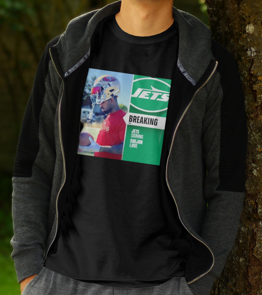 Breaking New York Jets Signing Daejon Love NFL News T-Shirt