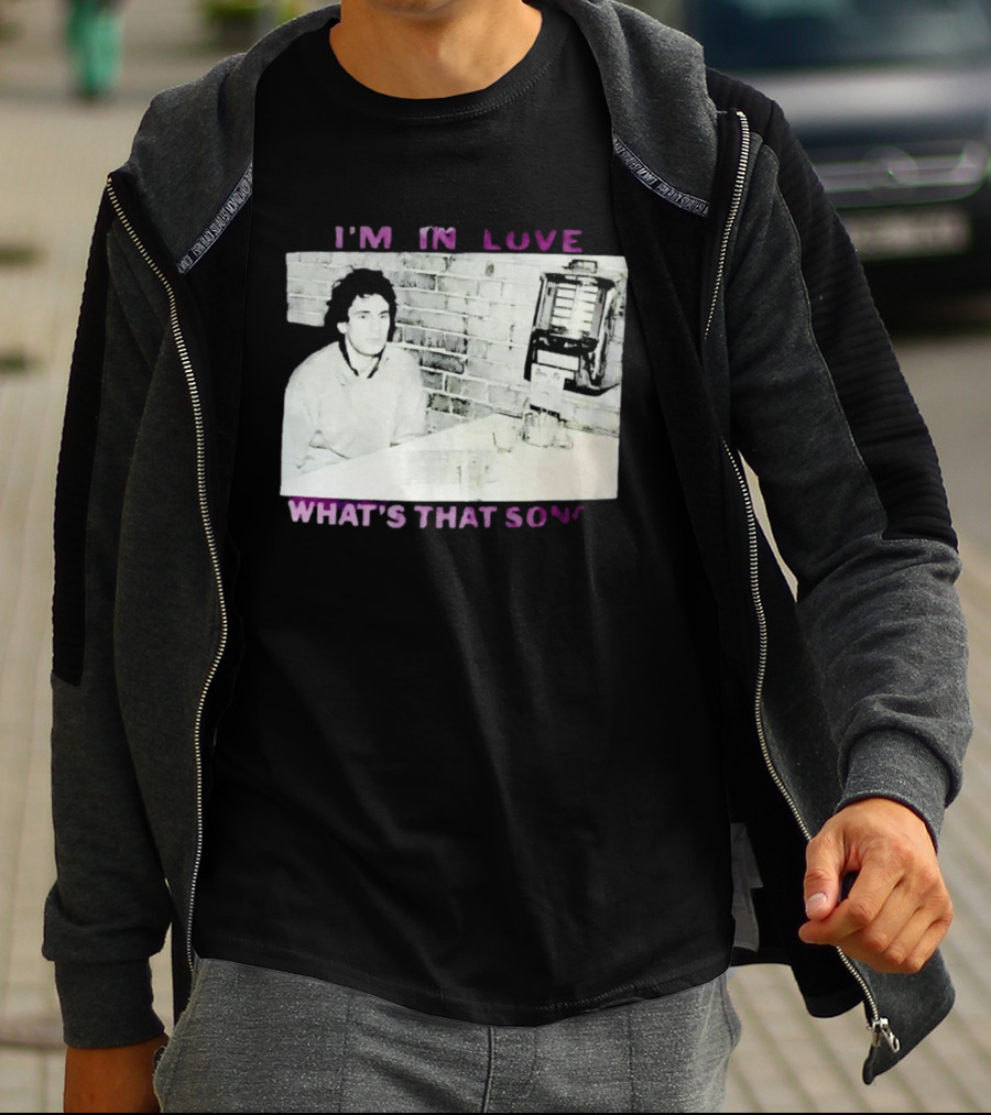 I'm In Love What's That Song Jukebox Music T-Shirt