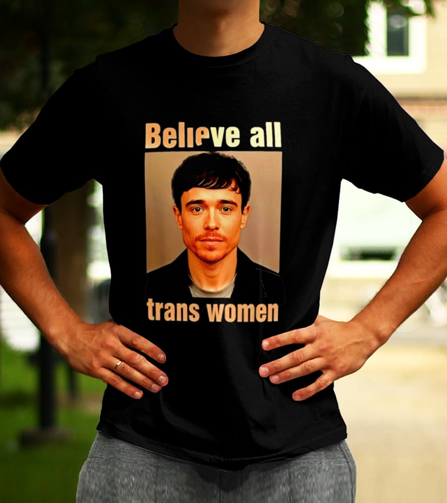 Believe All Trans Women Elliot Page LGBTQ Advocacy T-Shirt