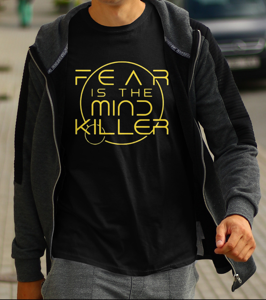 Fear Is The Mind Killer Dune Frank Herbert T-Shirt