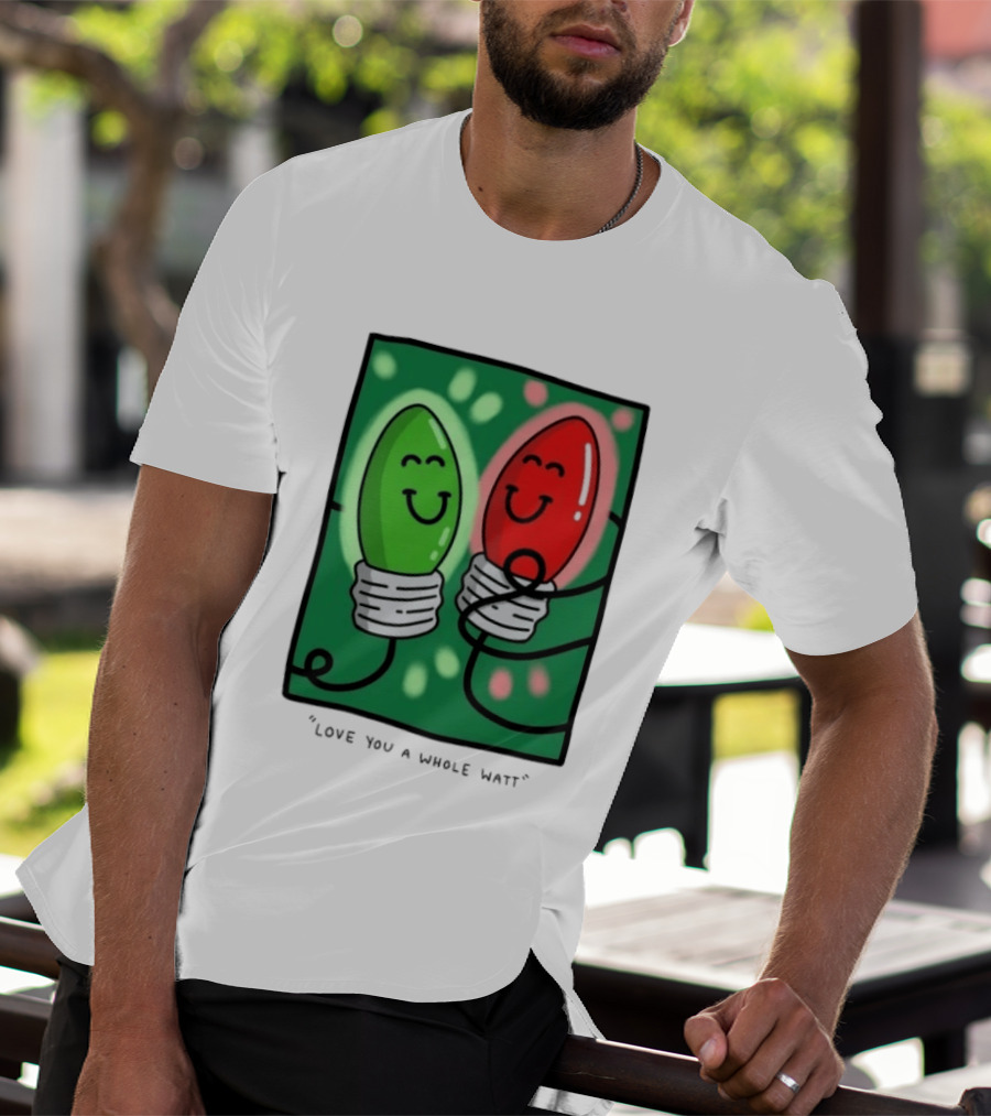 Love You A Whole Watt Christmas Light Bulb Couple T-Shirt