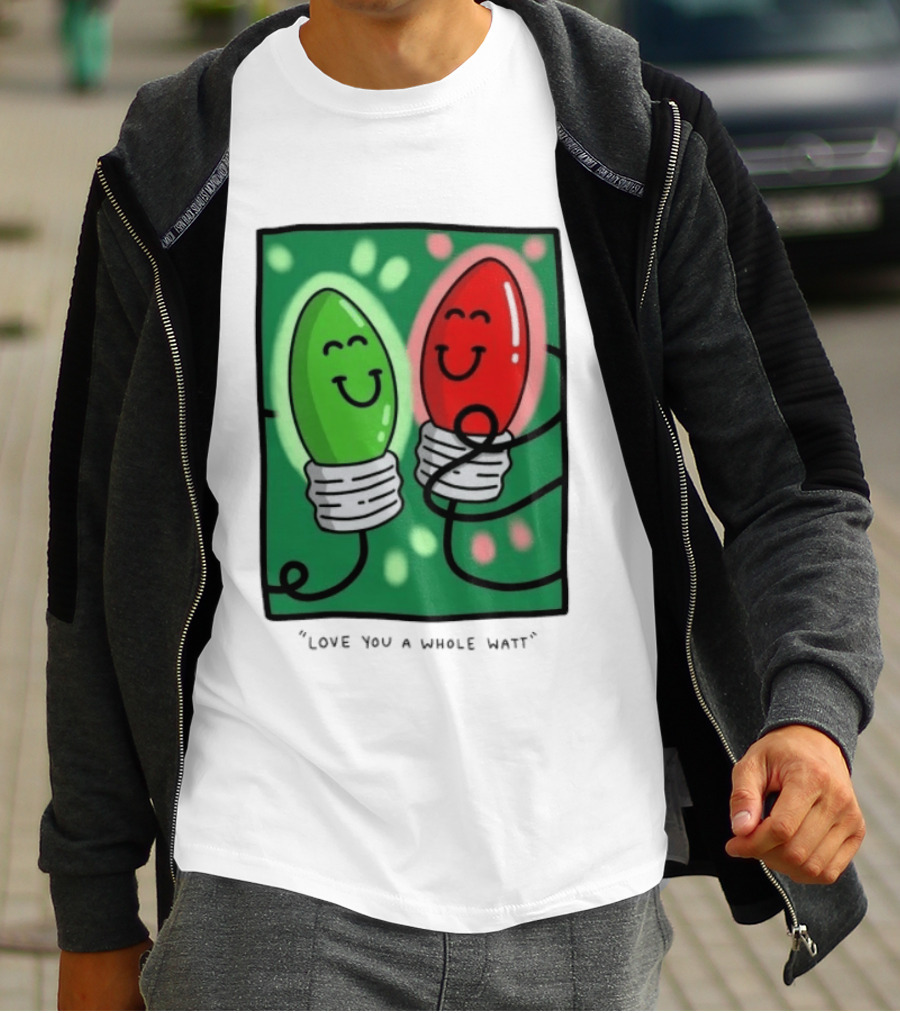 Love You A Whole Watt Christmas Light Bulb Couple T-Shirt
