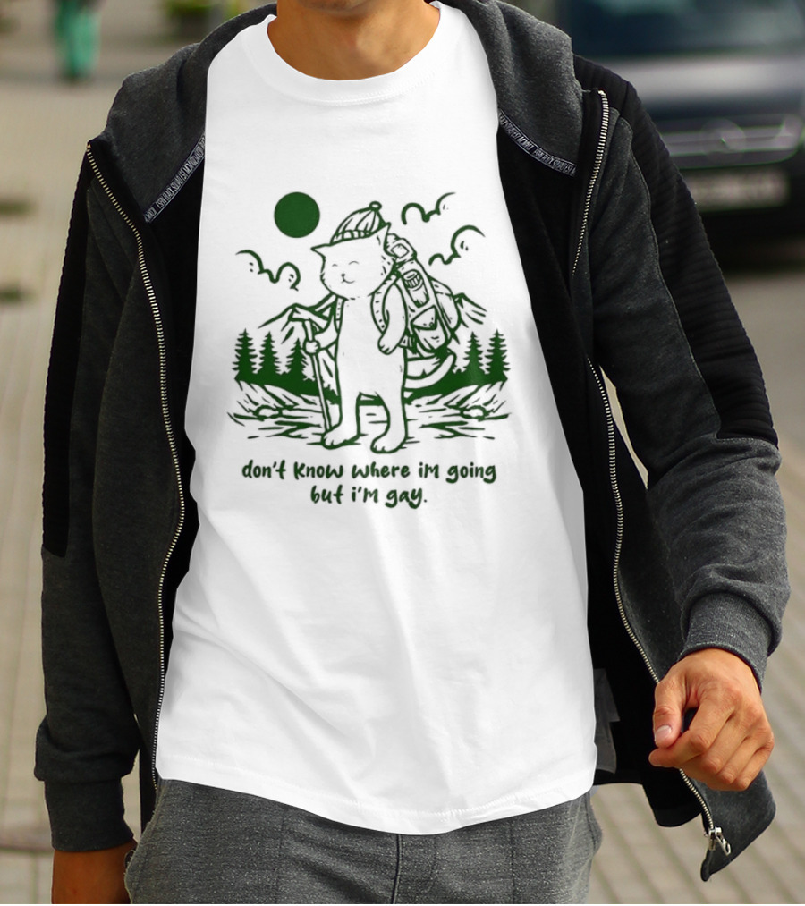 Don't Know Where I'm Going But I'm Gay Hiking Cat T-Shirt