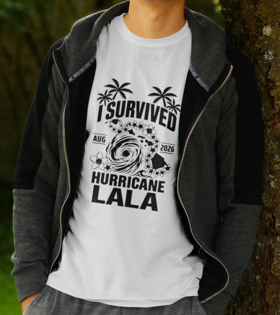 I Survived Hurricane Lala Palm Trees August 2026 Tropical Storm T-Shirt