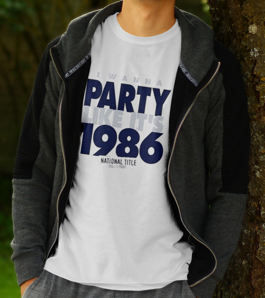 I Wanna Party Like It's 1986 National Title Or Bust T-Shirt