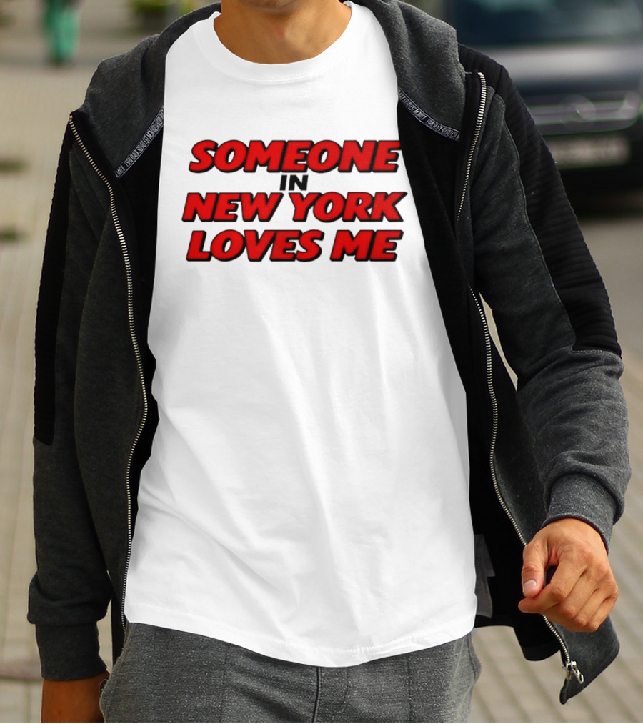 Someone In New York Loves Me Nyc Love T-Shirt