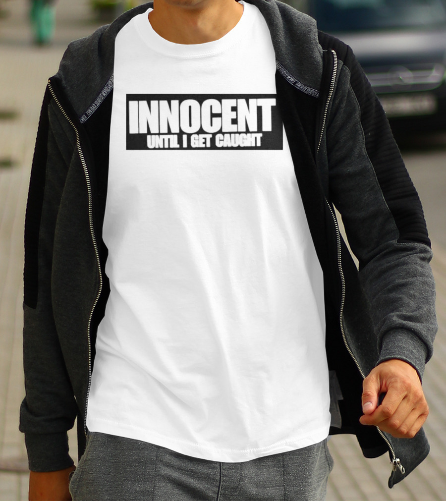 INNOCENT UNTIL I GET CAUGHT Vintage Distressed Lettering T-Shirt