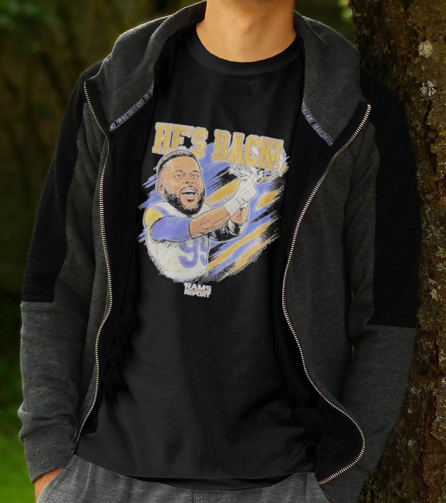 HE'S BACK Aaron Donald Rams Report Los Angeles Rams T-Shirt