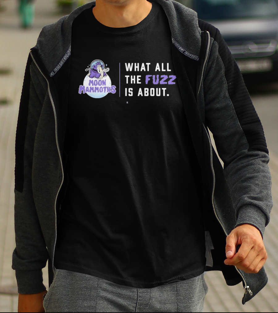 Moon Mammoths What All The Fuzz Is About Fuzzy Mammoth On Moon T-Shirt