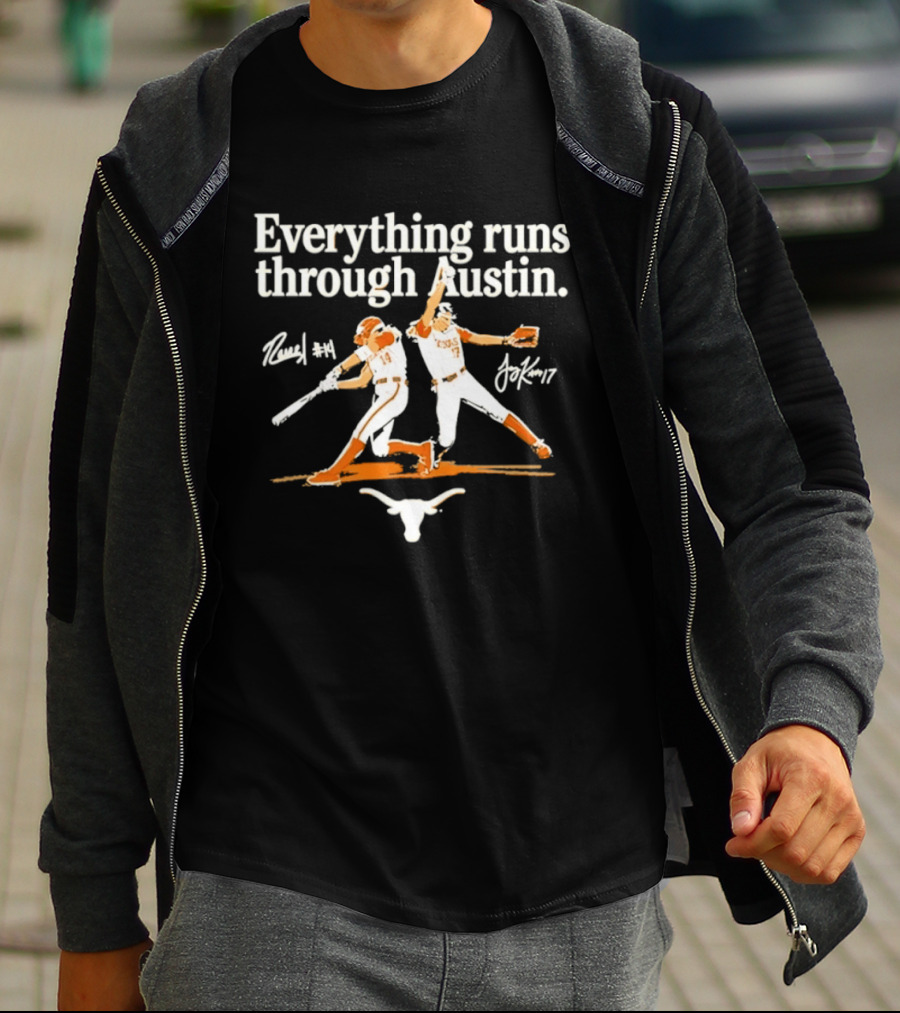Everything Runs Through Austin Texas Softball Reneau Joy Kay Sports Longhorns T-Shirt