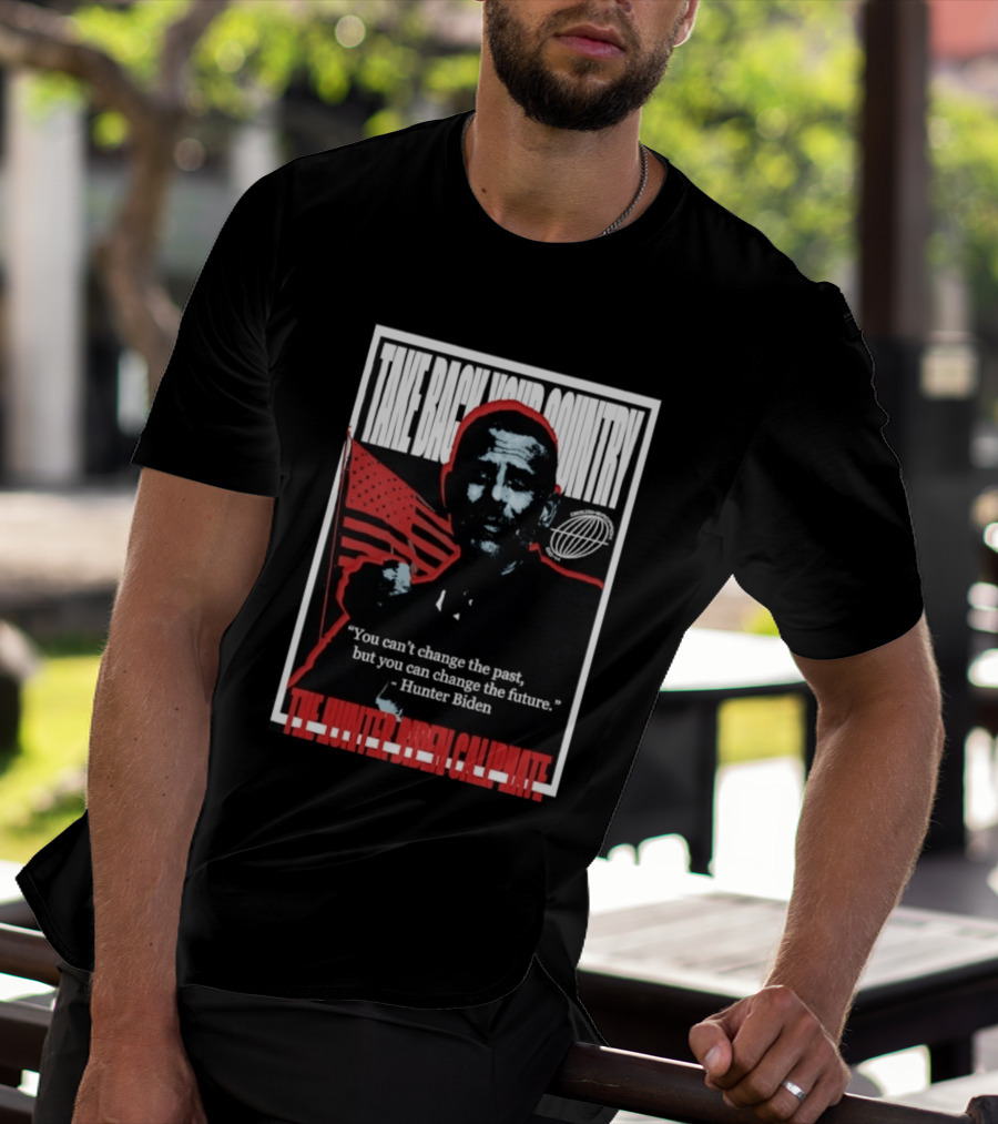 Take Back Your Country The Hunter Biden Caliphate American Flag T-Shirt