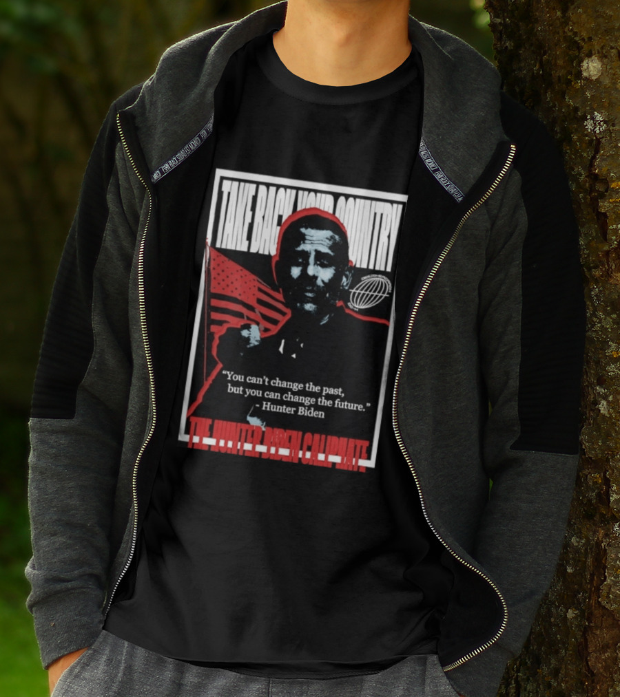 Take Back Your Country The Hunter Biden Caliphate American Flag T-Shirt