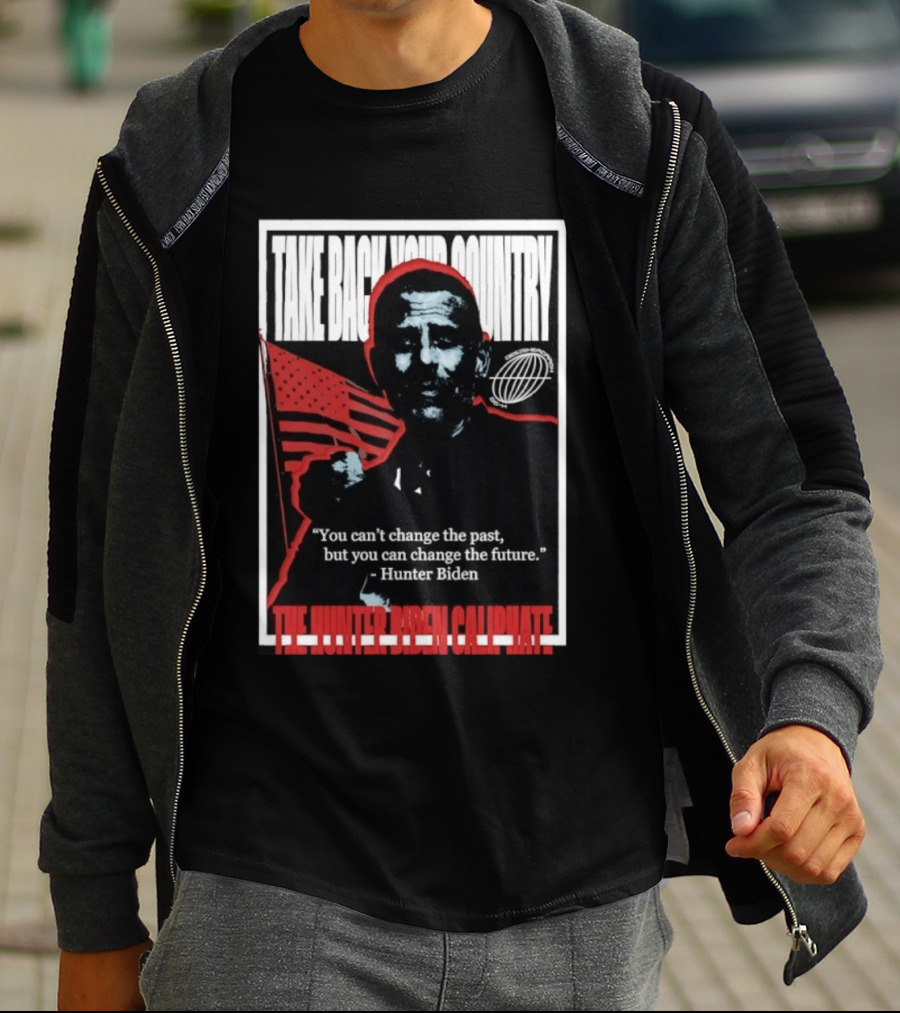 Take Back Your Country The Hunter Biden Caliphate American Flag T-Shirt