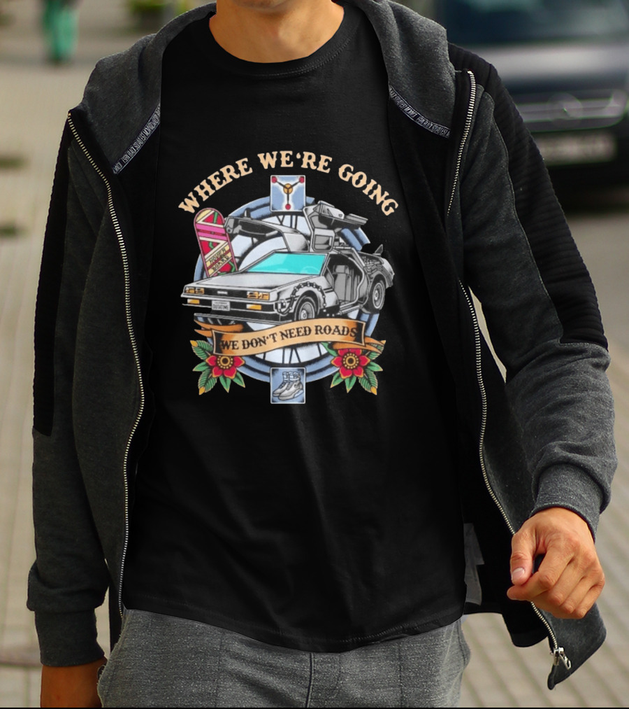 Back To The Future Where We're Going We Don't Need Roads DeLorean Outatime Hoverboard Nike Mag Flowers T-Shirt