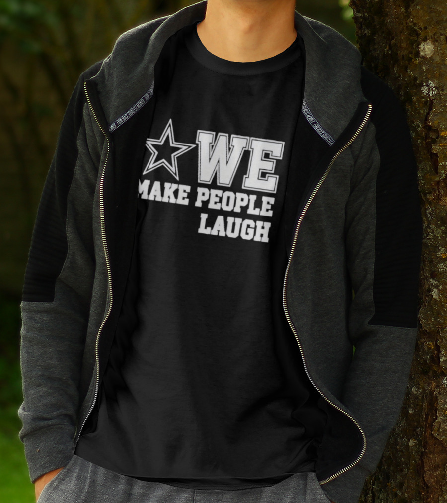 Cowboys Star We Make People Laugh T-Shirt