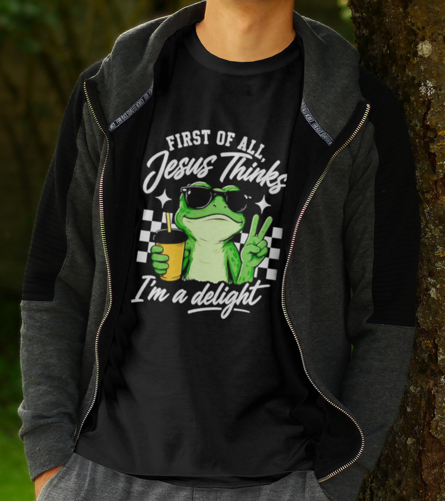 First Of All Jesus Thinks I'm A Delight Frog Holding Drink Peace Sign T-Shirt